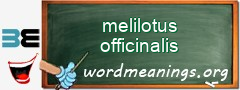 WordMeaning blackboard for melilotus officinalis